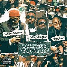 Larry Gaaga Davido And Umu Obiligbo Drops New Jam Doubting Thomas Doubting Thomas Larry Dj Khaled