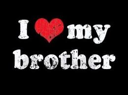 I Love My Brother My Brother Quotes I Love My Brother Brother Quotes