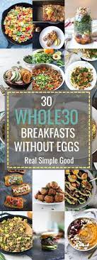 30 Whole30 Breakfast Ideas Without Eggs Recipe Breakfast Ideas Without Eggs Whole 30 Breakfast Egg Free Breakfast