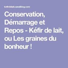 Conservation Demarrage Et Repos Kefir De Lait Ou Les Graines Du Bonheur Kefir De Lait Kefir Graine De Kefir