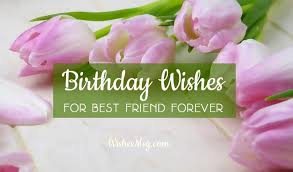 The distance is never an issue to me, you will always be there in my heart. Birthday Wishes For Best Friend Male And Female Wishesmsg