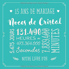 15 Ans De Mariage Noces De Cristal Livre D Or Pour La Fete Du 15e Anniversaire De Mariage Decoration Pour Les Noces De Cristal Un Bel Album Par Les