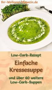 Wer die zutaten mag wird dieses essen lieben, es ist in wenigen minuten fertig und kann gut zum mittag. Einfache Low Carb Kressesuppe Gesundes Schnelles Rezept Gesunde Vorspeisen Rezepte Suppe