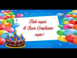 Tanti Auguri Di Buon Compleanno Cugino Youtube Buon Compleanno Cugino Auguri Di Buon Compleanno Buon Compleanno