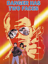 Danger has Two Faces