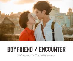 Watch Again Encounter A K A Boyfriend Korean Drama 2018 Korean Drama Complicated Love Drama Korea