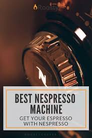 Both the espresso and the drip will be higher quality, imho. Best Nespresso Machine 2021 Reviews And Recommendations Nespresso Machine Coffee Maker With Grinder Nespresso