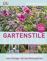 Gartenstile Gestaltung Individuelle Themengarten Vom Cottage Bis Zum Rosengarten Amazon De Alan Titchmarsh Bucher Garten Rosengarten Pflanzen