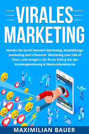 Die werbebotschaft wird meist in form eines videoclips in den sozialen medien platziert. Maximilian Bauer Virales Marketing Ebook Epub Bei Ebook De