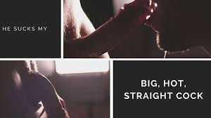 Sensual Blowjob. He sucks my big, hot, straight cock and swallows my cum