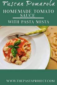 Tuscan Pomarola Tomato Sauce With Mixed Pasta The Pasta Project Recipe In 2021 Perfect Pasta Recipe Italian Pasta Recipes Italian Recipes Authentic