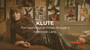Klute: The Psychological Thriller through a Feminist Lens – Lowbrow Antics