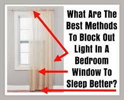 Plus i'll have to have an electrician come out because i don't want the. What Are The Best Methods To Block Out Light In A Bedroom Window To Sleep Better