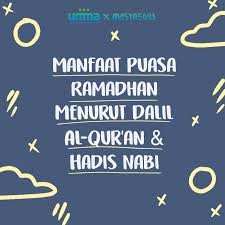 يَا أَيُّهَا الَّذِينَ آمَنُوا كُتِبَ عَلَيْكُمُ الصِّيَامُ كَمَا كُتِبَ عَلَى الَّذِينَ مِنْ قَبْلِكُمْ tentang hari puasa yang telah ditentukan serta rukhshoh bagi orang yang sakit dan orang yang sudah tidak mampu lagi berpuasa Manfaat Puasa Ramadhan Menurut Dalil Al Qur An Hadis Nabi