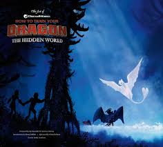 The hidden world is an animated movie produced by dreamworks animation and the sequel to how to train your dragon 2 , as well as the third and final installment in the film franchise. Amazon Com The Art Of How To Train Your Dragon The Hidden World 9781506709772 Sunshine Linda Morris Iain Books