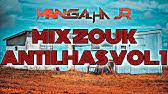 Mix melhores kizombas de 2000 recordar vol 1 dj mangalha jr. Antilhana L Amour Zouk Machine Youtube