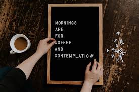 Maybe you would like to learn more about one of these? Letterboard Quote Mornings Are For Coffee And Contemplation Branding Art Design On Instagram Heavy On The Coffee This Morning Please Photo Bek