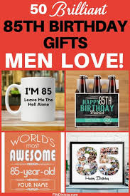 gifts for 85 year old man 50 gifts