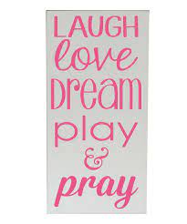 Laugh Love Dream Sign Quotes Inspirational Quotes Words Quotes