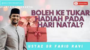 Hj mohd farid ravi abdullah berasal dari kg. Boleh Ke Tukar Hadiah Pada Hari Natal Ustaz Dr Farid Ravi Youtube