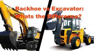 Backhoe Vs Excavator What Is The Difference And Which Is Right For You