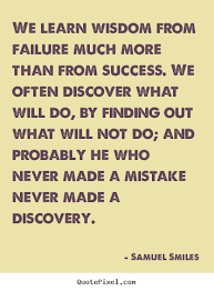 Samuel Smiles Quotes Failure. QuotesGram via Relatably.com