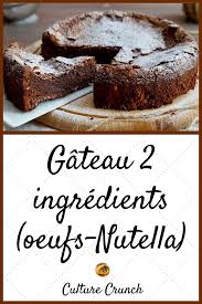 Gateau 2 Ingredients Oeufs Nutella La Recette Facile Recette Gateau Nutella Gateau Au Nutella Nutella Recette