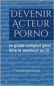 Devenir Acteur Porno eBook by Nazeem Nour - EPUB Book | Rakuten Kobo United  States