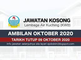 Penetapan tarikh permulaan kuat kuasa. Jawatan Kosong Lembaga Air Kuching Oktober 2020