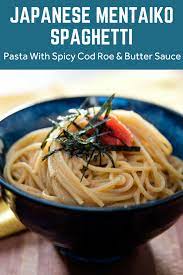 Japanese Mentaiko Spaghetti Pasta With Spicy Cod Roe And Butter Sauce Recipe Recipe Recipes Easy Pasta Recipes How To Cook Pasta