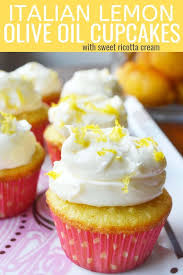 Italian Lemon Olive Oil Cupcakes With Sweet Ricotta Cream Lemon Cupcakes Best Dessert Recipes Delicious Desserts