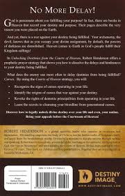 And him that cometh to me i will in no wise cast out. Unlocking Destinies From The Courts Of Heaven Dissolving Curses That Delay And Deny Our Futures Robert Henderson 9780977246045 Christianbook Com