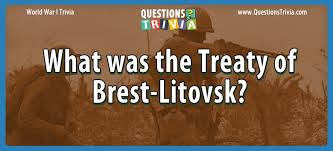Whether you have a science buff or a harry potter fanatic, look no further than this list of trivia questions and answers for kids of all ages that will be fun for little minds to ponder. Question What Was The Treaty Of Brest Litovsk