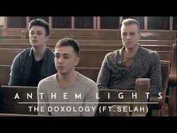 Harmonious Rendition In Church Of 39 The Doxology 39 From Anthem Lights And Selah Anthem Lights Christian Song Lyrics Inspirational Music