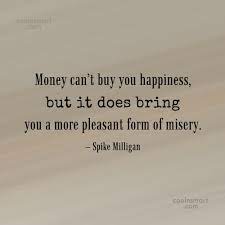 We did not find results for: Quote Money Can T Buy You Happiness But It Does Bring You A More Coolnsmart