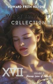 West to West Collection XVII by Frith Hilton