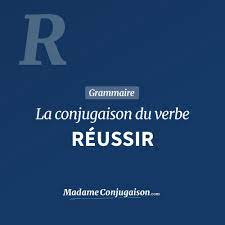 RÉUSSIR - La conjugaison du verbe Réussir en français