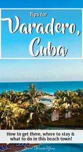 Heading To Varadero During Your Trip To Cuba This Post Provides Details On How To Get There Which Resorts To Stay In P Caribbean Travel Varadero Cuba Travel