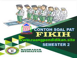 Selain itu soal dan kunci jawaban uas mapel fiqih ini dapat kalian download secara gratis. Contoh Soal Pat Ukk Fiqih Kelas 2 Sd Mi Sesuai Kma 183 Ruang Pendidikan