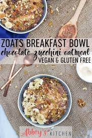 This Vegan Zucchini Bread Oatmeal Is The Perfect Gluten Free Breakfast To Fuel Your Day Healthy Breakfast Recipes Easy Good Healthy Recipes Easy Vegan Lunch