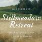 Stillmeadow Retreat: Quarter 2