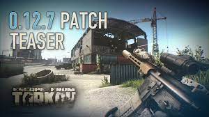 Hey everyone, welcome to the channel for another escape from tarkov video! Escape From Tarkov 0 12 7 Patch Teaser Featuring Customs Expansion Youtube