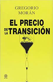Transicion on wn network delivers the latest videos and editable pages for news & events, including entertainment, music, sports, science and more, sign up and share your playlists. El Precio De La Transicion Amazon Co Uk Moran Gregorio 9788446042365 Books