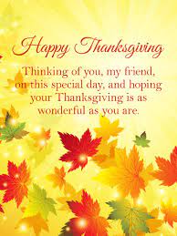 Thinking Of You Happy Thanksgiving Card For Friends Birthday Greeting Cards By Davia Happy Thanksgiving Quotes Friends Happy Thanksgiving Quotes Thanksgiving Messages