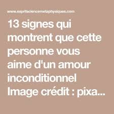 13 Signes Qui Montrent Que Cette Personne Vous Aime D Un Amour Inconditionnel Esprit Spiritualite Metaphysiques Amour Inconditionnel Signe Amour Amour