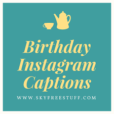 Instagram Captions 17 Birthday Quotes For Myself Birthday Instagram Captions Good Instagram Captions Birthday Captions Instagram Birthday Captions