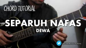 Check spelling or type a new query. Separuh Nafas Dewa Chord Youtube