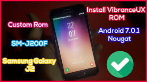 Why not work in my galaxy j200g. Install Vibranceux Rom On Samsung Galaxy J2 Custom Rom For Sm J200f Android 7 0 1 Nougat Techno