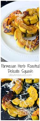 Parmesan Herb Roasted Delicata Squash Recipe Delicata Squash Recipe Recipes Veggie Dishes