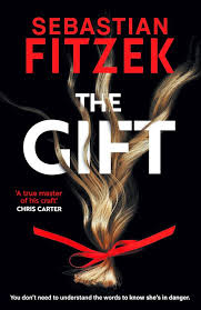 The Gift: : Sebastian Fitzek: Head of Zeus -- an Aries Book - Bloomsbury